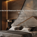 Master the Art of Bedroom Designing: 8 Steps to Create a Serene Haven